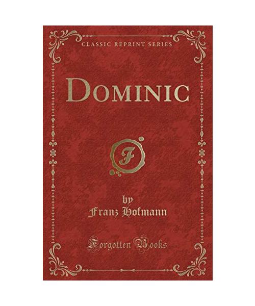 Dominic (Classic Reprint)
