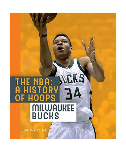 The NBA: A History of Hoops: Milwaukee Bucks