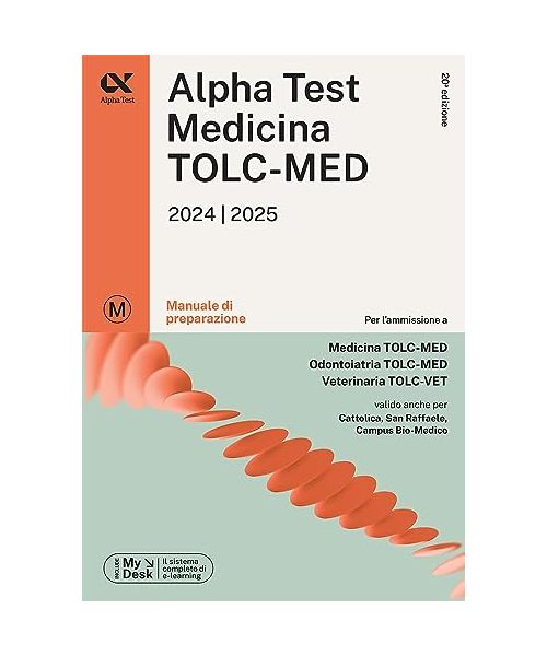 Alpha Test. Medicina. TOLC-MED. Manuale di preparazione. Con MyDesk (TestUniversitari)