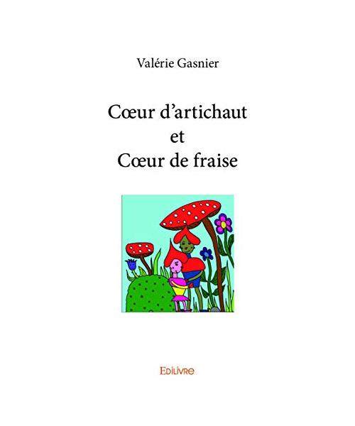 Cœur d'artichaut et Cœur de fraise