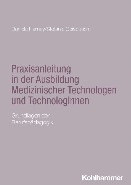 Praxisanleitung in der Ausbildung Medizinischer Technologen und Technologinnen