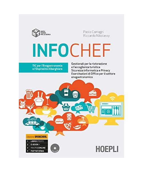 Infochef. Tic per l'enogastronomia e l'ospitalità alberghiera. Ediz. openschool. Per gli Ist. professionali alberghieri. Con e-book. Con espansione online