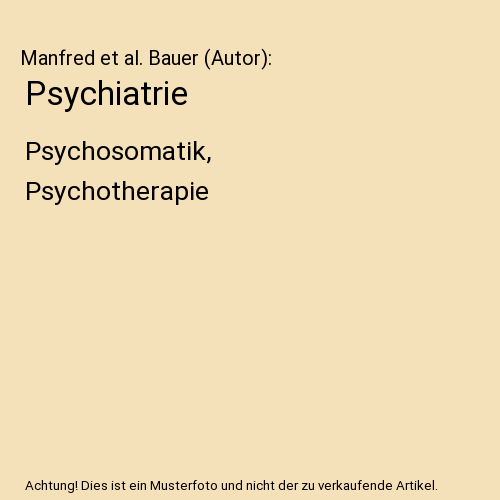 Psychiatrie: Psychosomatik, Psychotherapie