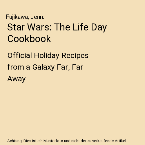 Star Wars: The Life Day Cookbook
