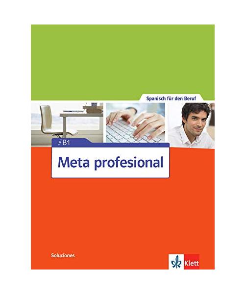Meta profesional B1 (edición internacional). Soluciones
