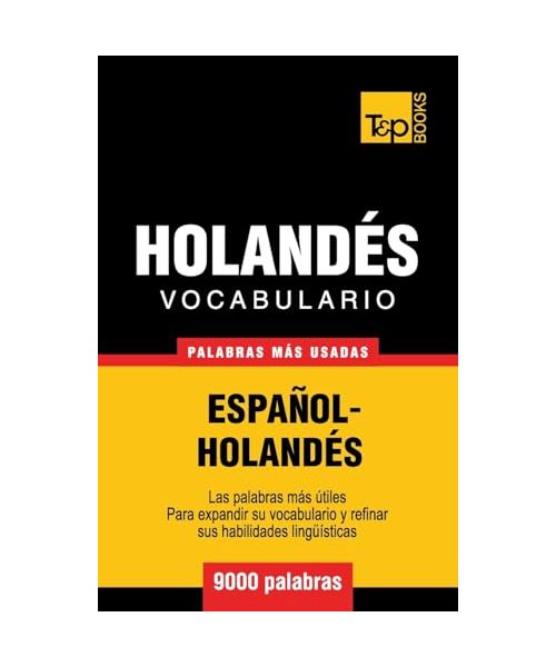 Vocabulario Espanol-Holandes - 9000 Palabras Mas Usadas
