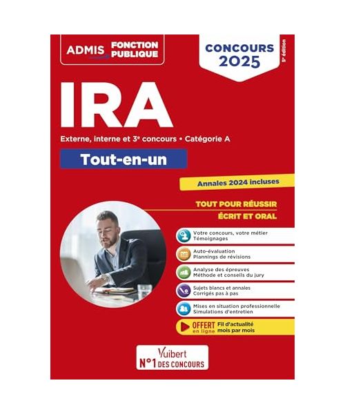 Concours d'accès aux IRA - Catégorie A - Tout-en-un: Instituts régionaux d'administration - Externe, interne et 3e concours - Concours 2025
