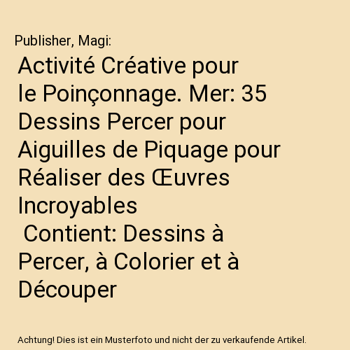 Activité Créative pour le Poinçonnage. Mer: 35 Dessins Percer pour Aiguilles de Piquage pour Réaliser des Œuvres Incroyables | Contient: Dessins à Percer, à Colorier et à Découper | À Partir de 3 Ans