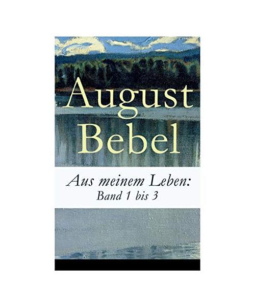 Aus meinem Leben: Band 1 bis 3