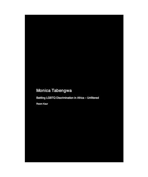 Monica Tabengwa: Battling LGBTQ Discrimination in Africa - Unfiltered