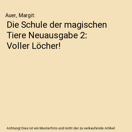 Die Schule der magischen Tiere Neuausgabe 2: Voller Löcher!
