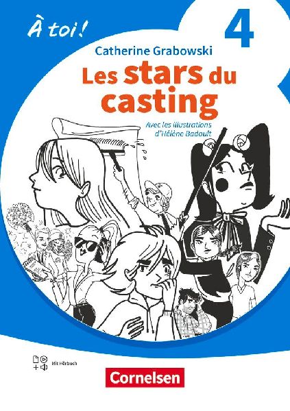 À toi ! Band 4 - Ausgabe 2022 - Lektüre A2 - Les stars du casting - Mit Hörbuch und Arbeitsblättern online