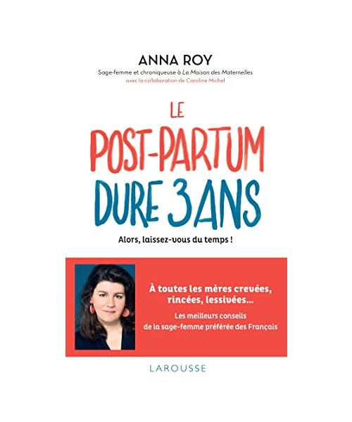Le post-partum dure 3 ans: Alors, laissez-vous du temps !