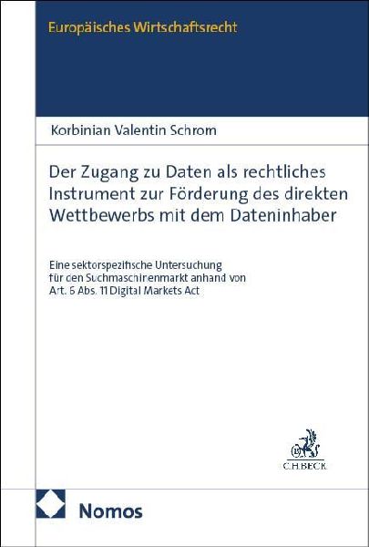Der Zugang zu Daten als rechtliches Instrument zur Förderung des direkten Wettbewerbs mit dem Dateninhaber