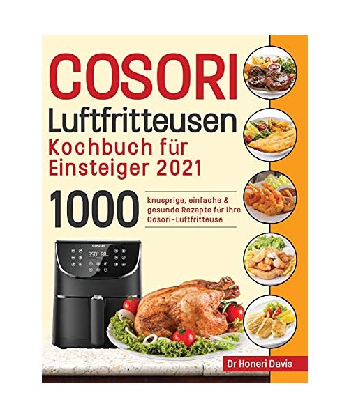 Cosori Air Fryer Cookbook for Beginners 2021