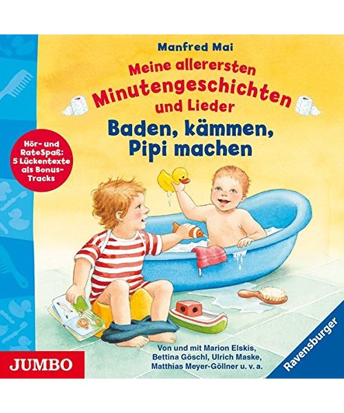 Meine allerersten Minutengeschichten und Lieder. Baden, kämmen, Pipi machen