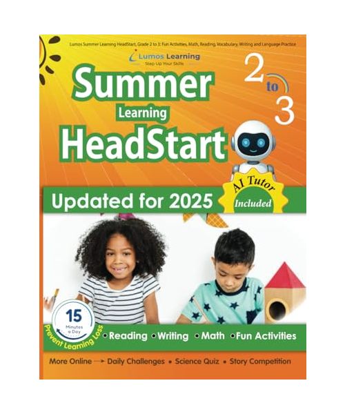 Lumos Summer Learning HeadStart, Grade 2 to 3: Fun Activities, Math, Reading, Vocabulary, Writing and Language Practice: Standards-aligned Summer ... Learning HeadStart by Lumos Learning, Band 2)