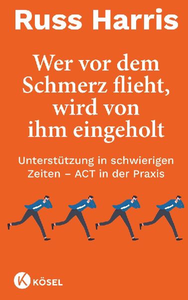 Wer vor dem Schmerz flieht, wird von ihm eingeholt NA