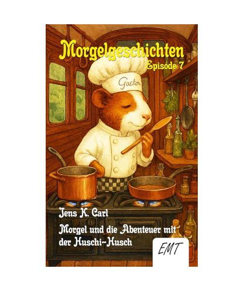 Morgel und die Abenteuer mit der Huschi-Husch (Episode 7): Morgelgeschichten (Morgelgeschichten (Neuauflage))