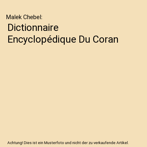 Dictionnaire Encyclopédique Du Coran
