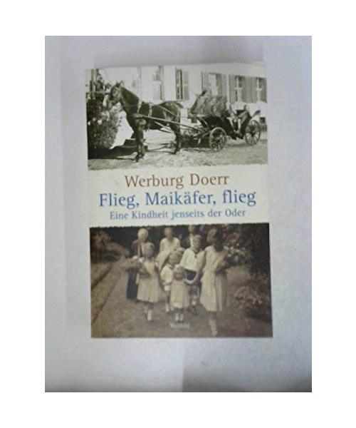 Flieg, Maikäfer, flieg: Eine Kindheit jenseits der Oder