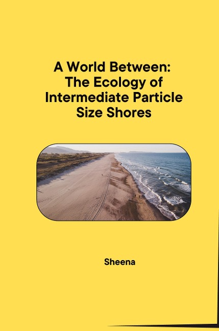 A World Between: The Ecology of Intermediate Particle Size Shores