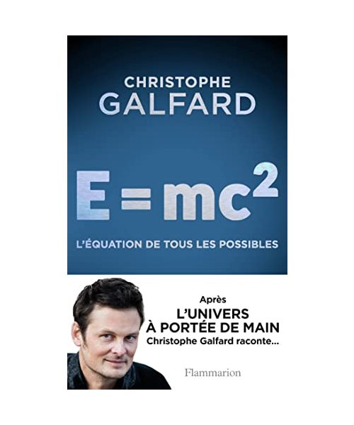 E = mc2: L'équation de tous les possibles