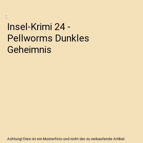 Insel-Krimi 24 - Pellworms Dunkles Geheimnis