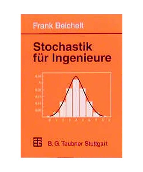 Stochastik für Ingenieure: Eine Einführung in die Wahrscheinlichkeitstheorie und Mathematische Statistik