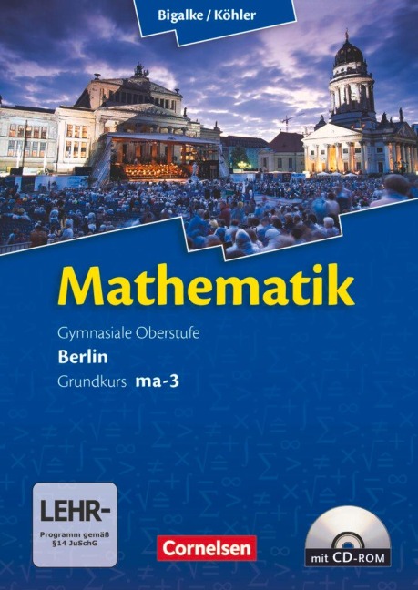 Mathematik Sekundarstufe 2 Grundkurs ma-3 Qualifikationsphase. Schülerbuch Berlin