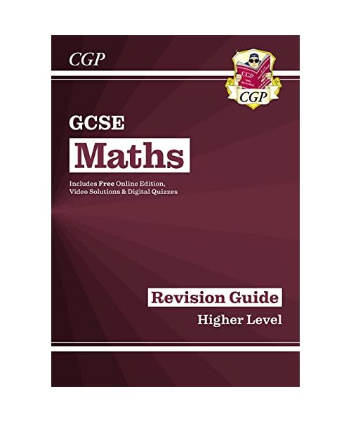 GCSE Maths Revision Guide: Higher inc Online Edition, Videos & Quizzes