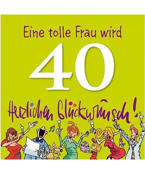 Eine tolle Frau wird 40. Herzlichen Glückwunsch!