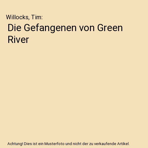 Die Gefangenen von Green River