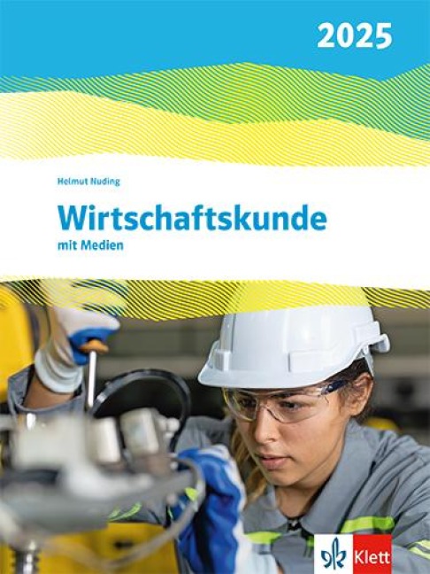 Wirtschaftskunde. Schulbuch mit Medien. Ausgabe 2025
