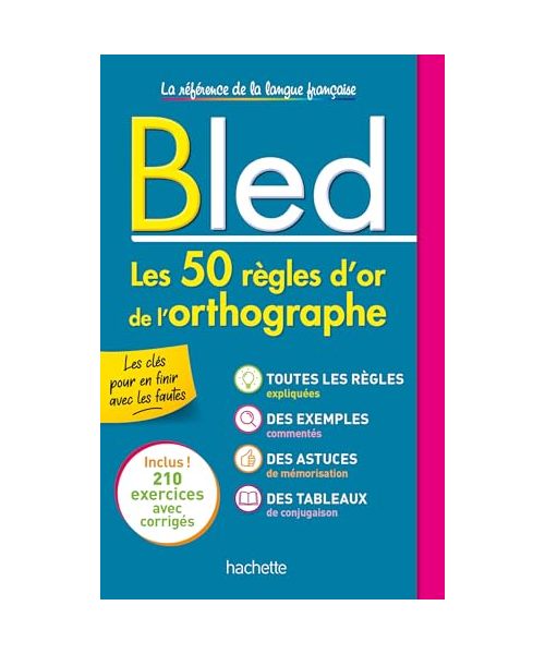 BLED Les 50 règles d'or de l'orthographe