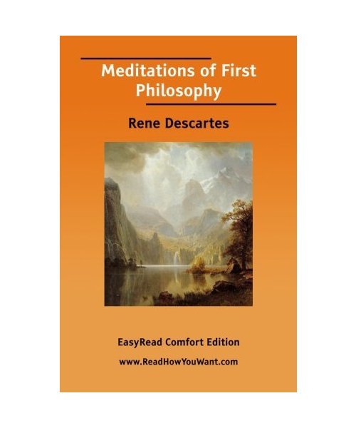 Meditations of First Philosophy [Easyread Comfort Edition]