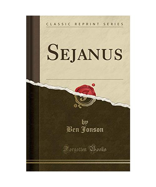 Sejanus (Classic Reprint)