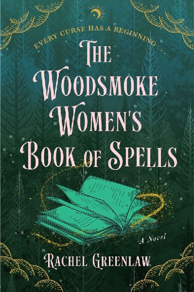 Woodsmoke Women's Book of Spells, The