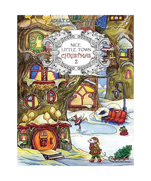 Nice Little Town Christmas 2: Adult Coloring Book (Stress Relieving Coloring Pages, Coloring Book for Relaxation)
