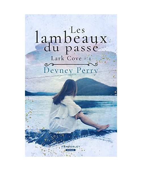 Les lambeaux du passé: Lark Cove, T1