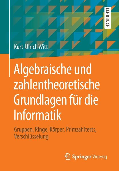 Algebraische und zahlentheoretische Grundlagen für die Informatik
