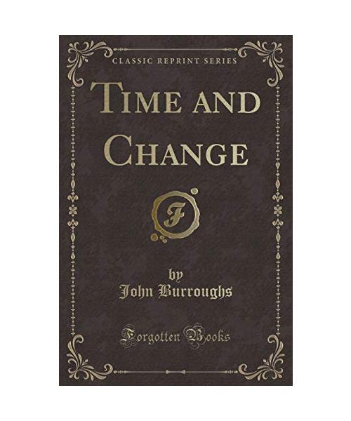 Time and Change (Classic Reprint)