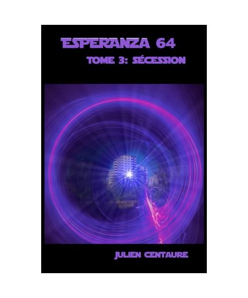 Esperanza 64 Tome 3 : sécession