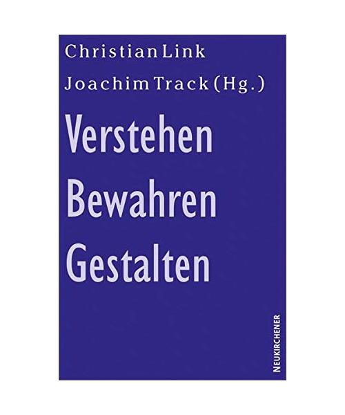 Verstehen - Bewahren - Gestalten