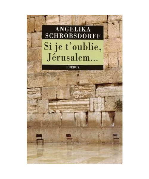 SI JE T OUBLIE JERUSALEM