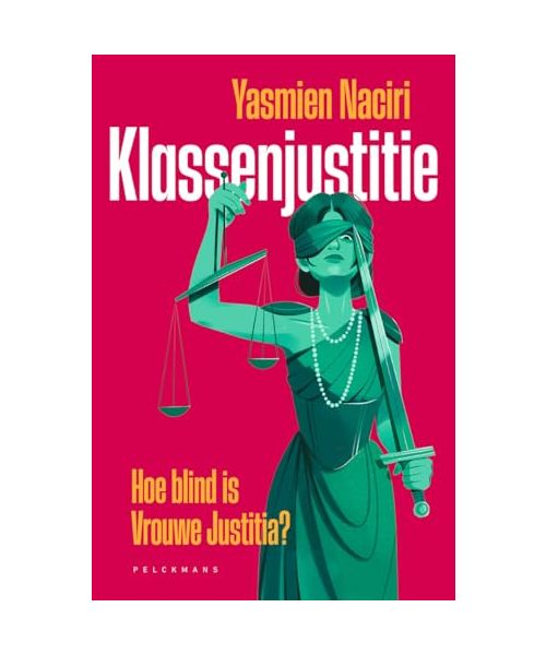 Klassenjustitie: hoe blind is Vrouwe Justitia?