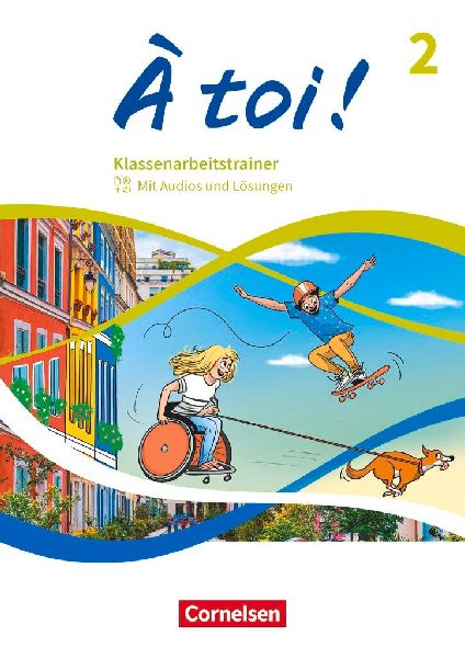 À toi ! Band 2 - Ausgabe ab 2022 - Klassenarbeitstrainer mit Audios und Lösungen