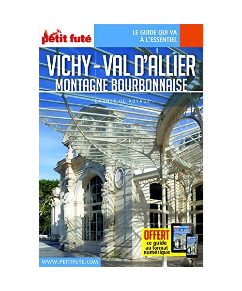 Guide Vichy-Val d'Allier 2022 Carnet Petit Futé: MONTAGNE BOURBONNAISE