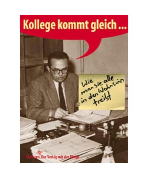 Kollege kommt gleich: Wie man sie alle in den Wahnsinn treibt - 5er-Pack