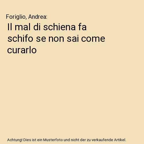 Il mal di schiena fa schifo se non sai come curarlo